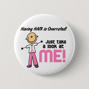 Having Hair Overrated Breast Cancer Stick Figure 2 Inch Round Button
