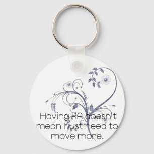 Having RA doesn't mean...Design Keychain