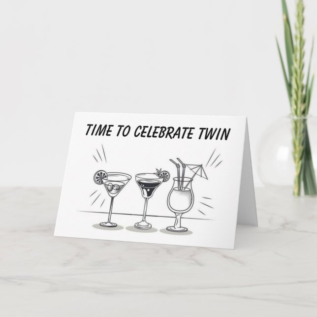 HAVING YOU FOR A "TWIN" BIRTHDAY CARD (Front)