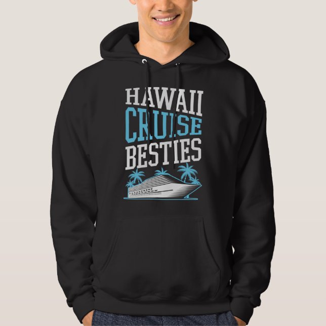 Hawaii Cruise Besties Matching Cruise Ship Vacatio Hoodie (Front)