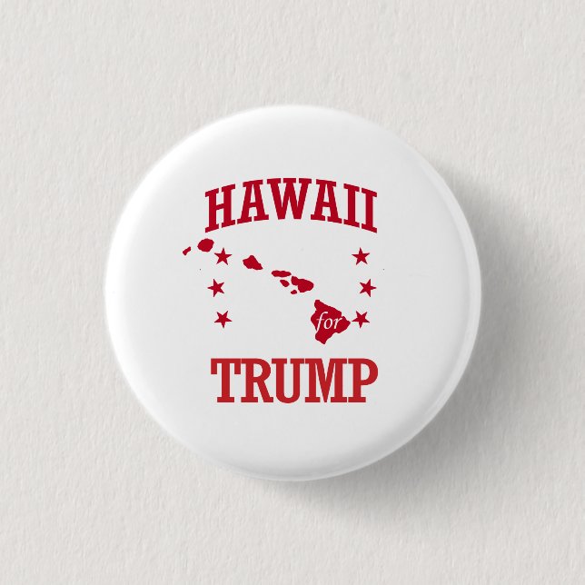 HAWAII FOR DONALD TRUMP 1 INCH ROUND BUTTON (Front)
