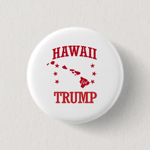 HAWAII FOR DONALD TRUMP 1 INCH ROUND BUTTON
