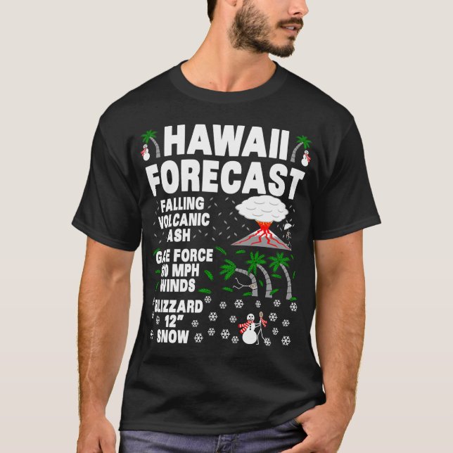 HAWAII FORECAST-Funny Hawaii Weather Forecast T-Shirt (Front)