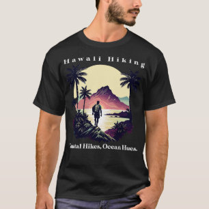 Hawaii Hiking Coastal Hikes Ocean Hues T-Shirt