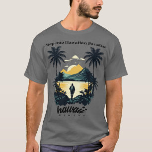 Hawaii Hiking Step into Hawaiian Paradise T-Shirt
