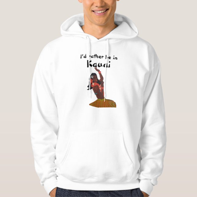 Hawaii I'd Rather Be in Kauai Hoodie (Front)
