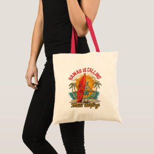 Hawaii Is Calling Maui Surfing Island Vibes Tote Bag