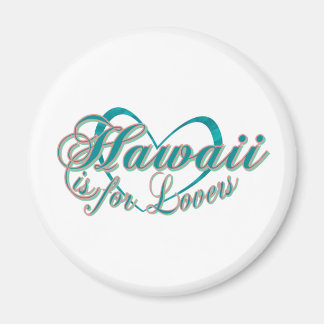 Hawaii is for Lovers Magnet