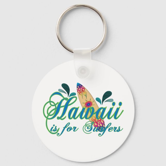 Hawaii is for Surfers Keychain (Front)