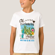 hawaii Oh It's a Family Trip Making 2023 Memories 