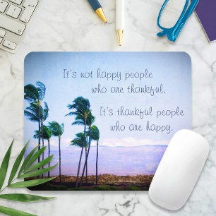 Hawaii Palm Trees Happy Thankful People Quote Mouse Pad