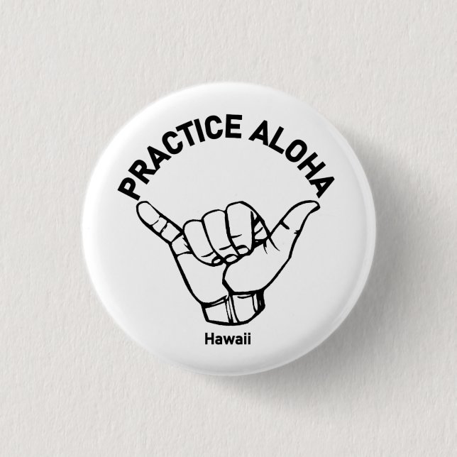 Hawaii Practice Aloha Shaka (Hang loose) 1 Inch Round Button (Front)