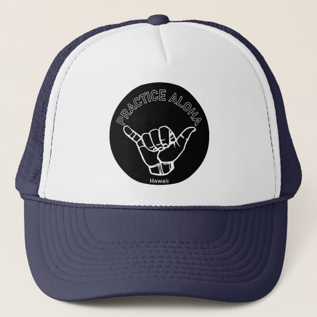 Hawaii Practice Aloha Shaka (Hang loose) Trucker Hat (Front)