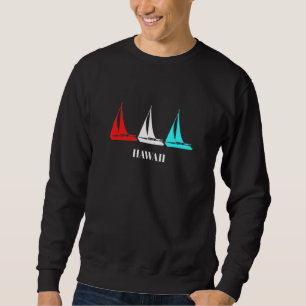 Hawaii Sailing Sweatshirt