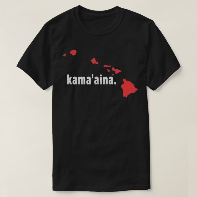 Hawaii State Kama'aina Child of the Land  T-Shirt (Design Front)