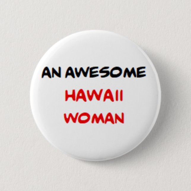 hawaii woman, awesome 2 inch round button (Front)