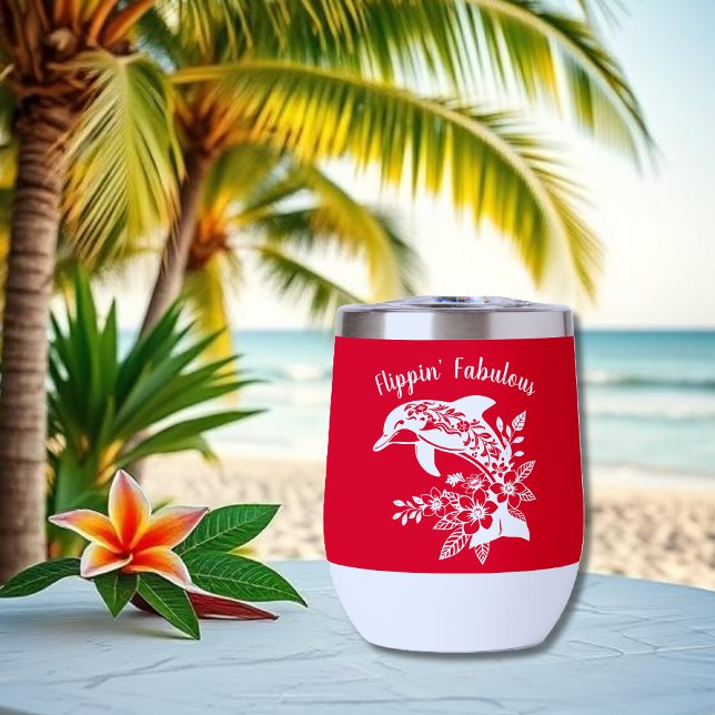 Hawaiian Dolphin- Flippin' Fabulous-Cherry Red (Hawaiian Dolphin, Flippin Fabulous, Islander Summer, Beach, Fisherman Trend, wine tumbler,cherry red)