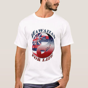 Hawaiian for life - Customized T-Shirt
