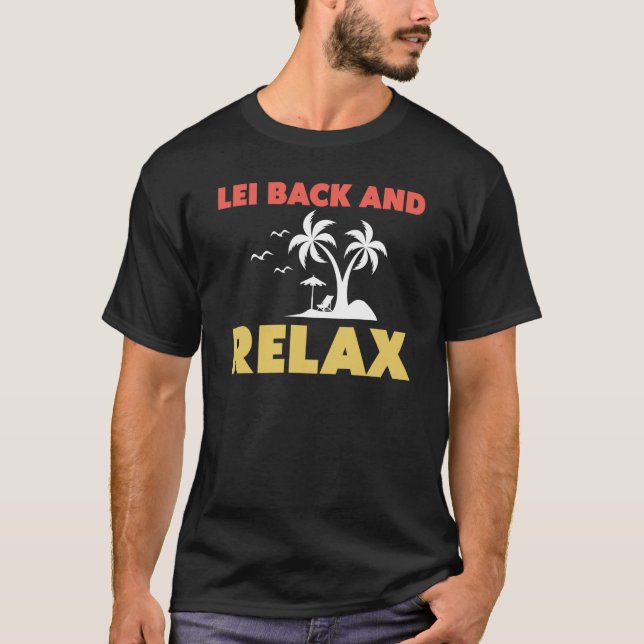 Hawaiian Lei Back and Relax Hawaii Pineapple Tiki T-Shirt (Front)