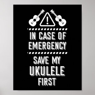 Hawaiian Uke In Case Of Emergency Save My Ukulele Poster