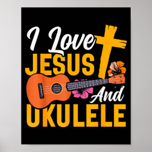 Hawaiian Ukulele Uke Jesus Faith Christian I Love  Poster