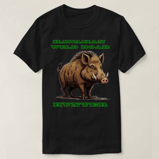 Hawaiian Wild Boar Hunter TShirt (Design Front)