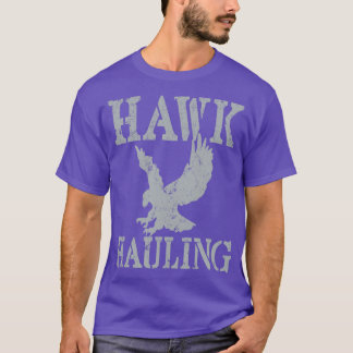 Hawk Hauling T-Shirt