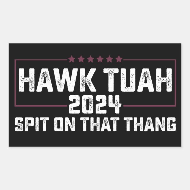 Hawk Tuah 2024 Spit On That Thing Presidential  Sticker (Front)