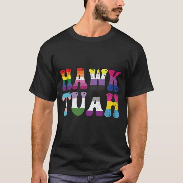Hawk Tuah Funny LGBTQ Rainbow Flag Ally Trans T-Shirt (Front)