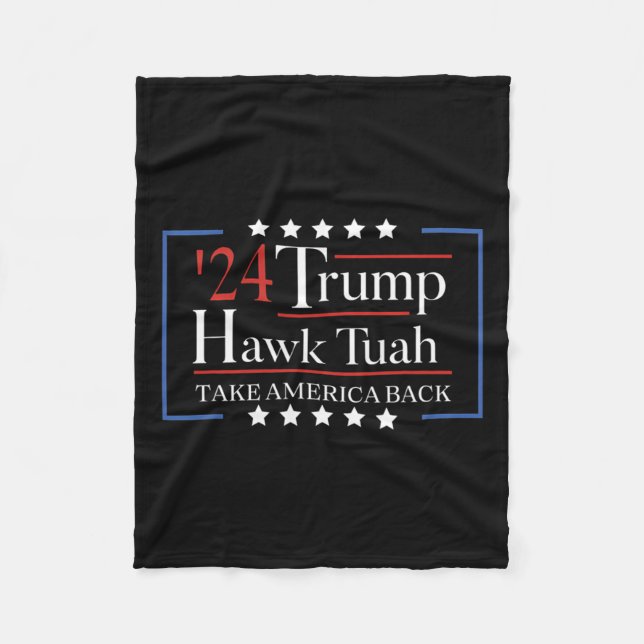 Hawk Tuah Funny Take America Back  Fleece Blanket (Front)