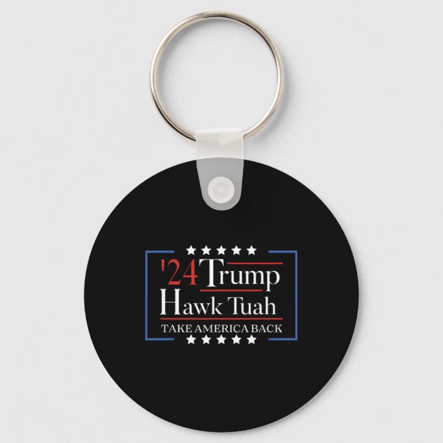 Hawk Tuah Funny Take America Back  Keychain (Front)