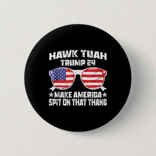 Hawk Tuah Funny Viral Humour Meme Video Girl 24 Tu 2 Inch Round Button