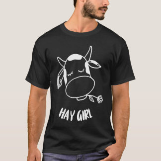 Hay Girl Cute Farmer Farm Animal  Cow T-Shirt