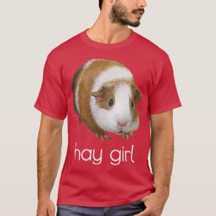 HAY GIRL HEY GIRL FUN GUINEA PIG T SHIRT 
