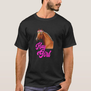 Hay Girl   Horse Riding Racing Equestrian Girl Spo T-Shirt