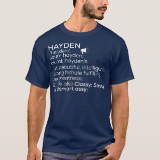 Hayden Name Hayden Definition Hayden Female Name H T-Shirt