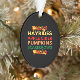 hayrides apple cider pumpkins  scarecrows ornament