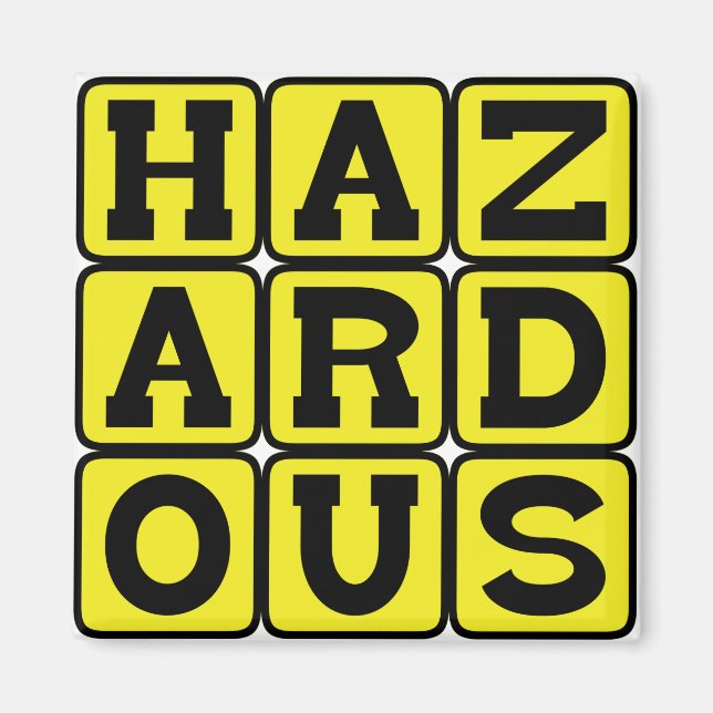 Hazardous, Highly Dangerous Magnet (Front)
