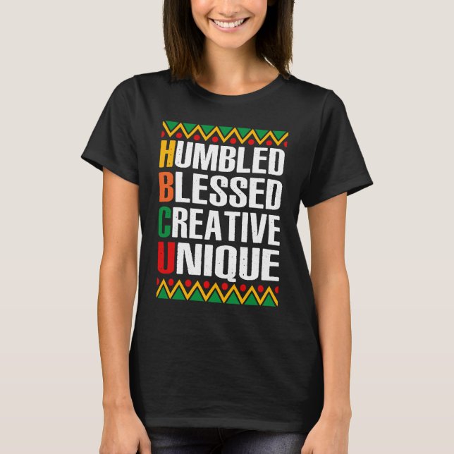 HBCU African Humbled Blessed Creative Unique Histo T-Shirt (Front)