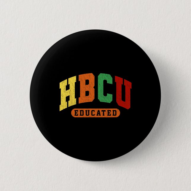 Hbcu Black History Educated Student Juneteenth Tea 2 Inch Round Button (Front)