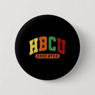 Hbcu Black History Educated Student Juneteenth Tea 2 Inch Round Button