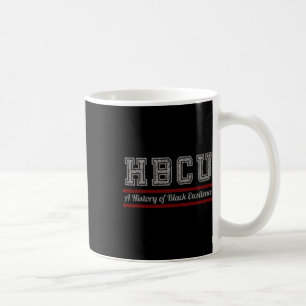 Hbcu Black History Month And Black Excellence  Coffee Mug