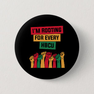 Hbcu Black History Month I'm Rooting For Every Hbc 2 Inch Round Button