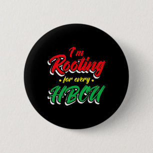 Hbcu Black History Month I'm Rooting For Every Hbc 2 Inch Round Button