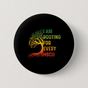 Hbcu Black History Month I'm Rooting For Every Hbc 2 Inch Round Button