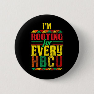 Hbcu Black History Month I'm Rooting For Every Hbc 2 Inch Round Button