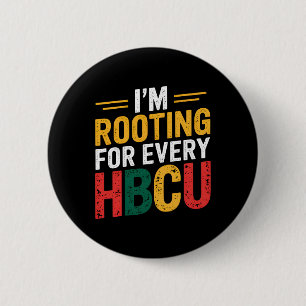 Hbcu Black History Month I'm Rooting For Every Hbc 2 Inch Round Button