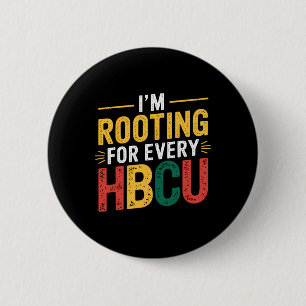 Hbcu Black History Month I'm Rooting For Every Hbc 2 Inch Round Button