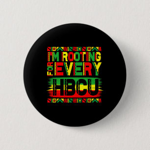 Hbcu Black History Month I'm Rooting For Every Hbc 2 Inch Round Button