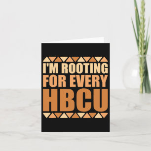 Hbcu Black History Month I'm Rooting For Every Hbc Card